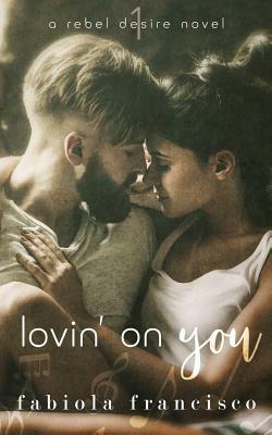 Lovin' on You by Fabiola Francisco