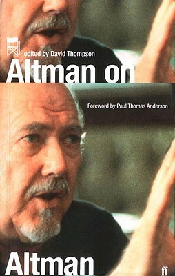 Altman on Altman by Robert Altman, Paul Thomas Anderson, David Thompson