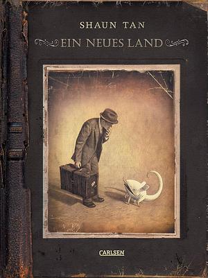 Ein neues Land by Shaun Tan