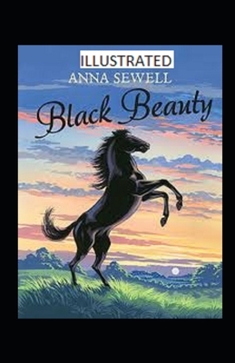 Black Beauty Illustrated by Anna Sewell