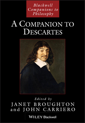 A Companion to Descartes by 