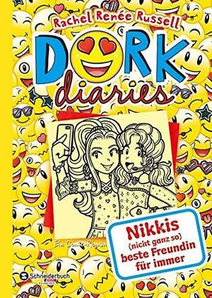 DORK Diaries, Band 14: Nikkis (nicht ganz so) beste Freundin für immer by Rachel Renée Russell