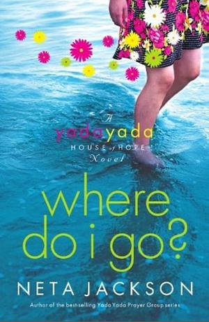 Where Do I Go? by Neta Jackson