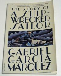 The Story of a Shipwrecked Sailor by Gabriel García Márquez, Rajmund Kalicki