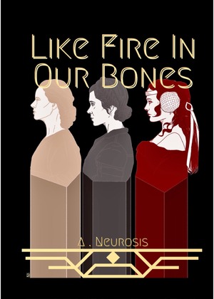 Like Fire In Our Bones by acuteneurosis