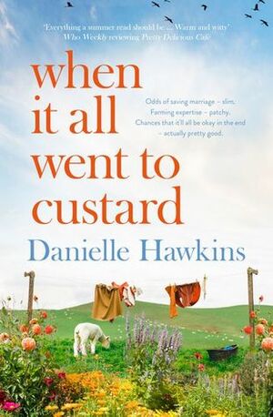 When It All Went to Custard by Danielle Hawkins