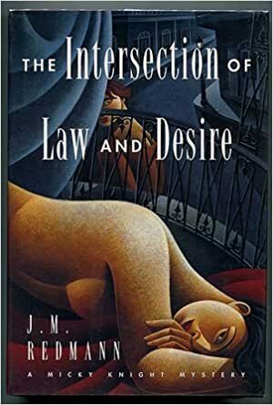 The Intersection of Law and Desire by J.M. Redmann