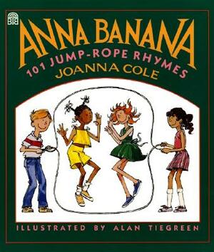 Anna Banana: 101 Jump Rope Rhymes by Joanna Cole