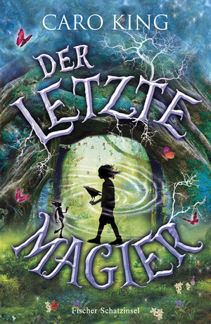 Der letzte Magier by Nina Schindler, Caro King