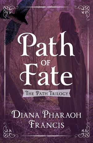 Path of Fate by Diana Pharaoh Francis