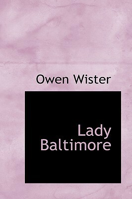 Lady Baltimore by Owen Wister