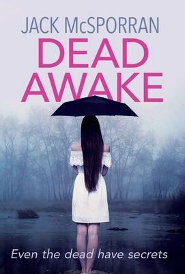 Dead Awake by Jack McSporran