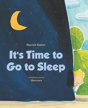 It's Time to Go to Sleep by Harriet Ziefert