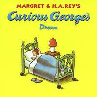 Curious George's Dream (Canceled) by Margret Rey, H.A. Rey