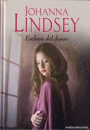 Esclava del deseo by Johanna Lindsey