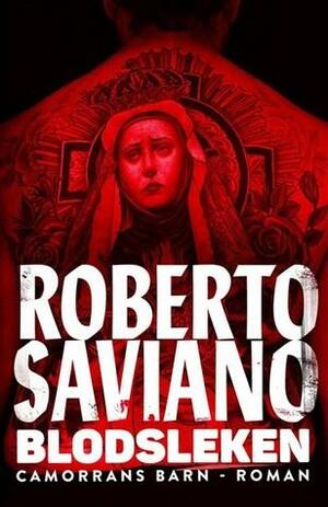 Blodsleken by Roberto Saviano