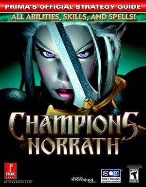 Champions of Norrath: Prima's Official Strategy Guide by Jeff Barton, Michael Littlefield, Mario De Govia