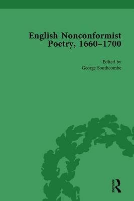 English Nonconformist Poetry, 1660-1700, Vol 3 by George Southcombe