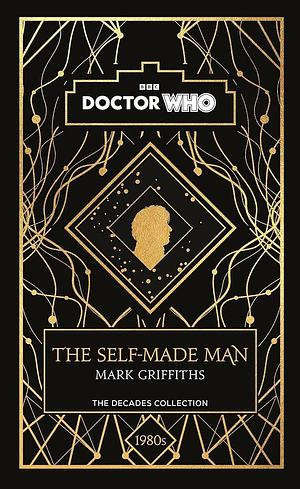 Doctor Who: The Self-Made Man, a 1980s story by Mark Griffiths