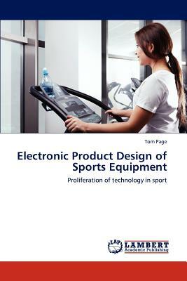 Electronic Product Design of Sports Equipment by Tom Page