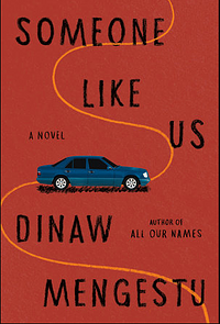 Someone Like Us: A novel by Dinaw Mengestu