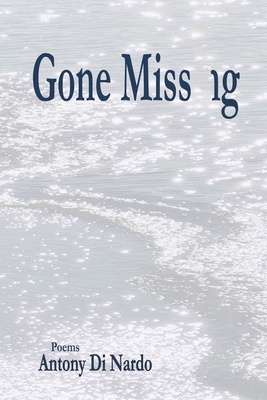 Gone Missng by Antony Di Nardo