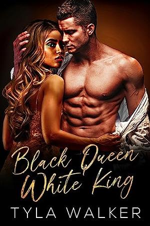 Black Queen White King: A BWWM by Tyla Walker