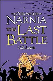 The Last Battle by C.S. Lewis