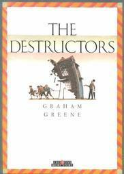 The Destructors by Graham Greene