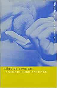 Libro de Cronicas by António Lobo Antunes