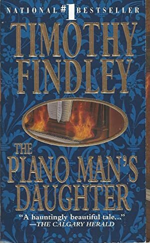 The Piano Man's Daughter by Timothy Findley