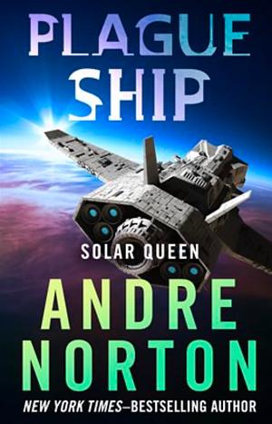 Plague Ship by Andre Norton