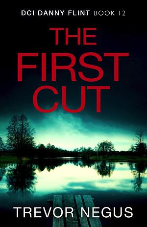 The First Cut by Trevor Negus, Trevor Negus