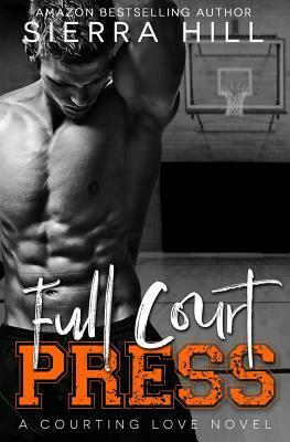 Full Court Press by Sierra Hill