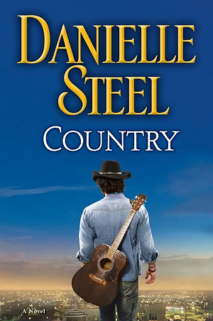 Country: A Novel by Danielle Steel