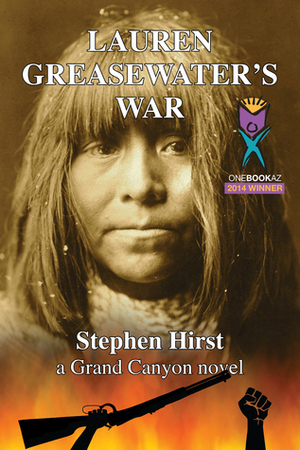 Lauren Greasewater's War by Stephen Hirst