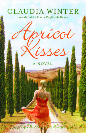 Apricot Kisses by Maria Poglitsch Bauer, Claudia Winter