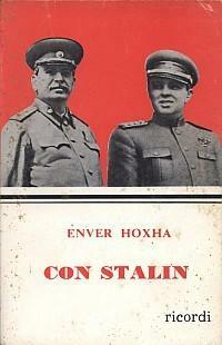 Con Stalin. Ricordi by Enver Hoxha