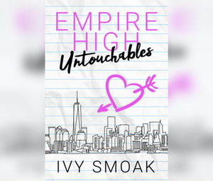 Empire High Untouchables by Ivy Smoak