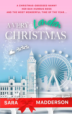 A Very London Christmas by Sara Madderson