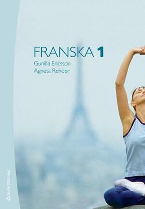 Franska 1 by Gunilla Ericsson, Agneta Rehder