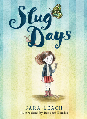 Slug Days by Sara Leach