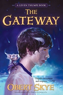 Leven Thumps and the Gateway to Foo by Obert Skye