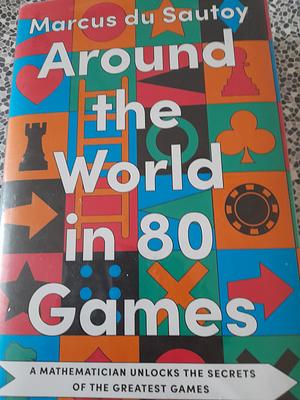 Around the World in 80 Games by Marcus du Sautoy