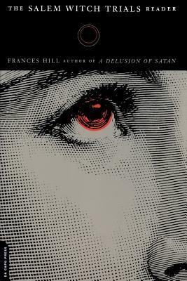 The Salem Witch Trials Readers by Frances Hill