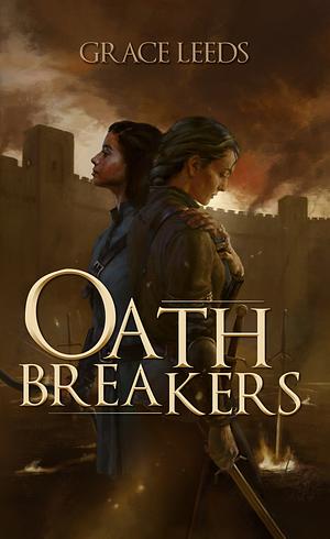 Oath Breakers by Grace Leeds