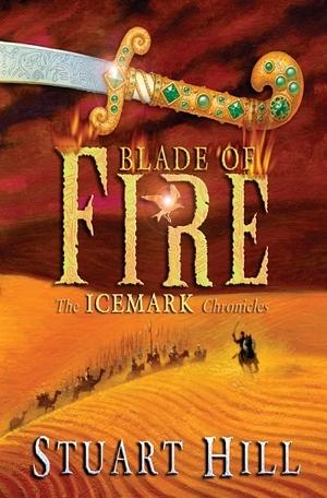 Blade of Fire by Stuart Hill