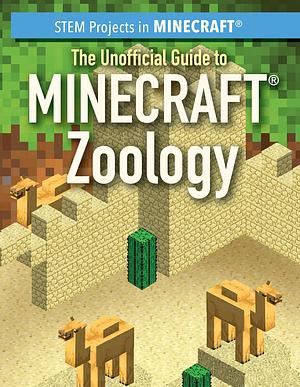 The Unofficial Guide to Minecraft Zoology by Jill Keppeler