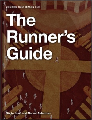 Zombies, Run! The Runner's Guide by Six to Start, Naomi Alderman