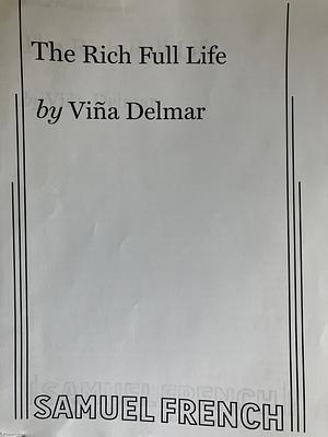 The Rich Full Life by Viña Delmar